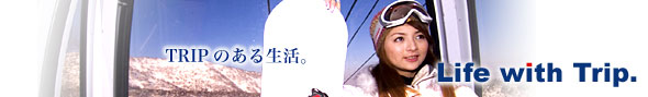 Life with Trip. | TRIPのある生活。